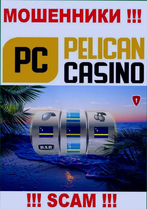 Офшорная регистрация PelicanCasino Games на территории Curacao, дает возможность обманывать клиентов