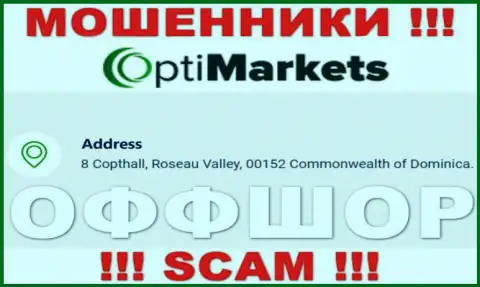 Не связывайтесь с компанией OptiMarket - можно лишиться денежных активов, так как они расположены в офшорной зоне: 8 Coptholl, Roseau Valley 00152 Commonwealth of Dominica