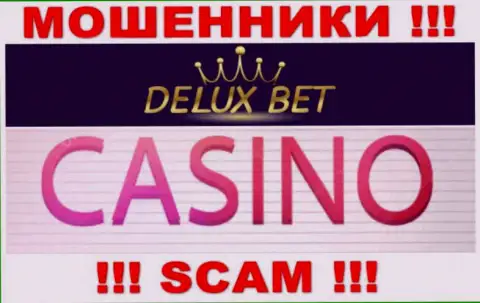 Deluxe-Bet Com не внушает доверия, Casino - это конкретно то, чем промышляют указанные мошенники