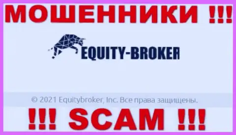 Equity Broker - это ВОРЮГИ, принадлежат они Equitybroker Inc