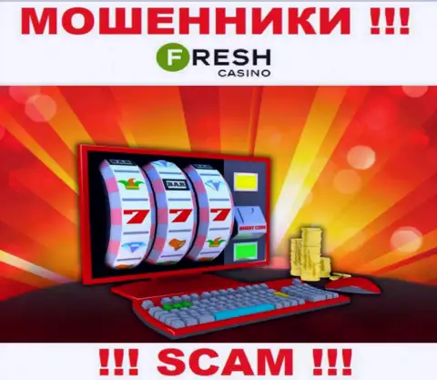 Fresh Casino - это профессиональные интернет мошенники, вид деятельности которых - Онлайн казино
