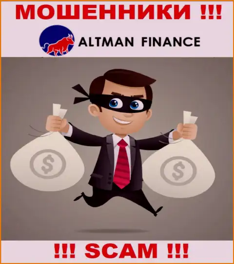 Работая с Altman Finance, Вас обязательно раскрутят на уплату комиссионных сборов и облапошат - это internet-мошенники